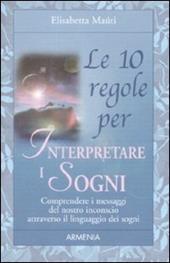 Le 10 regole per interpretare i sogni