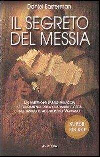 Il segreto del messia - Daniel Easterman - Libro Armenia 2008 | Libraccio.it