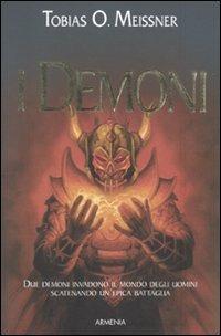I demoni - Tobias O. Meissner - Libro Armenia 2009, Fantasy | Libraccio.it