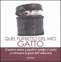 Quel furbetto del mio gatto  - Libro Armenia 2009, Sentieri | Libraccio.it