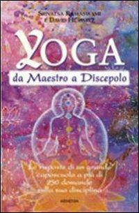 Yoga da maestro a discepolo - Srivatsa Ramaswami, David Hurwitz - Libro Armenia 2010, Pratica | Libraccio.it