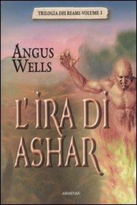 L' ira di Ashar. Trilogia dei reami. Vol. 1 - Angus Wells - Libro Armenia 2010, Fantasy Super Pocket | Libraccio.it