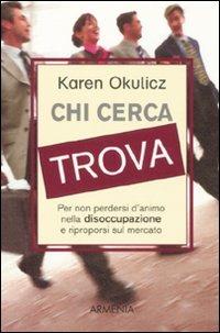 Chi cerca trova - Karen Okulicz - Libro Armenia 2010, I piccoli libri | Libraccio.it