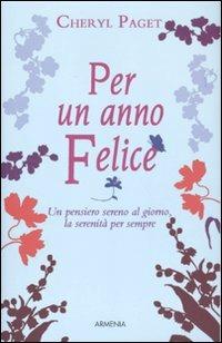 Per un anno felice - Cheryl Paget - Libro Armenia 2010, Lo scrigno special | Libraccio.it