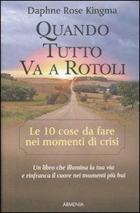 Quando tutto va a rotoli - Daphne R. Kingma - Libro Armenia 2011, Lo scrigno special | Libraccio.it