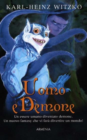 Uomo e demone - Karl-Heinz Witzko - Libro Armenia 2012, Super Pocket | Libraccio.it