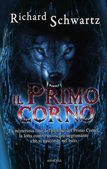 Il primo corno. Il segreto di Askir. Vol. 1 - Richard Schwartz - Libro Armenia 2012, Deutsche fantasy | Libraccio.it