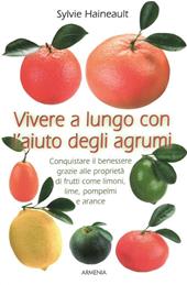 Vivere a lungo con l'aiuto degli agrumi