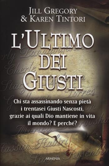 L' ultimo dei giusti - Jill Gregory, Karen Tintori - Libro Armenia 2012, Fiction | Libraccio.it