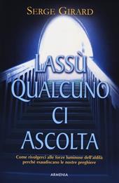 Lassù qualcuno ci ascolta