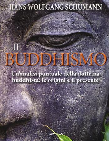 Il buddhismo - Hans W. Schumann - Libro Armenia 2016, Anima | Libraccio.it