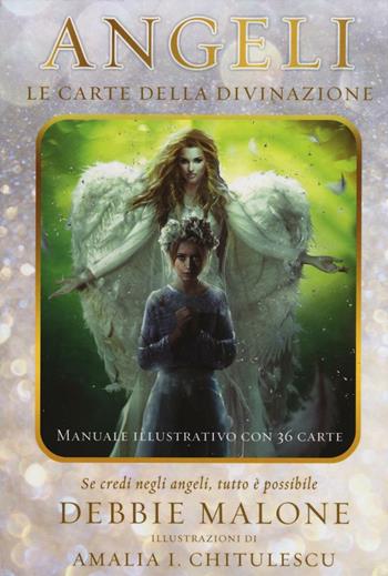 Angeli. Le carte della divinazione. Con 36 carte - Debbie Malone - Libro Armenia 2016, Sotto le ali degli angeli | Libraccio.it
