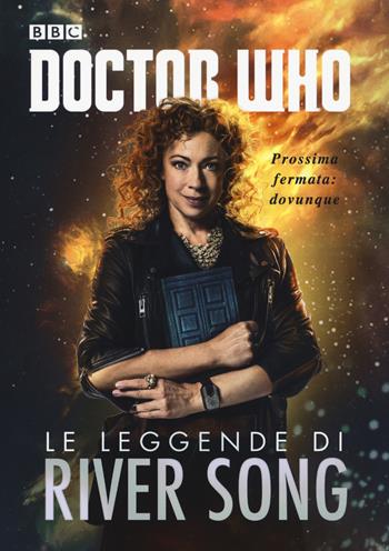 Le leggende di River Song. Doctor Who  - Libro Armenia 2017, Fantasy | Libraccio.it