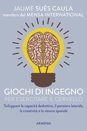 Giochi di ingegno per esercitare il cervello