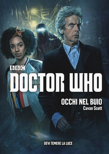 Occhi nel buio. Doctor Who - Cavan Scott - Libro Armenia 2018, Fantasy | Libraccio.it