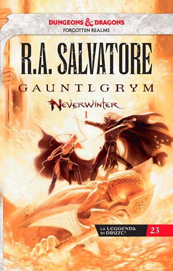 Gauntlgrym. Neverwinter. La leggenda di Drizzt. Vol. 1 - R. A. Salvatore - Libro Armenia 2018, Fenici | Libraccio.it