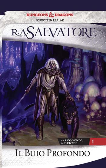 Il buio profondo. La leggenda di Drizzt. Vol. 1 - R. A. Salvatore - Libro Armenia 2018, Fenici | Libraccio.it