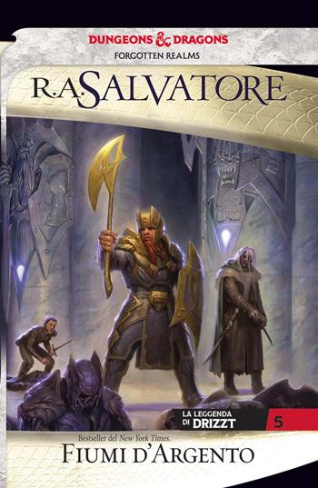 Fiumi d'argento. La leggenda di Drizzt. Forgotten Realms. Vol. 5 - R. A. Salvatore - Libro Armenia 2018, Fenici | Libraccio.it