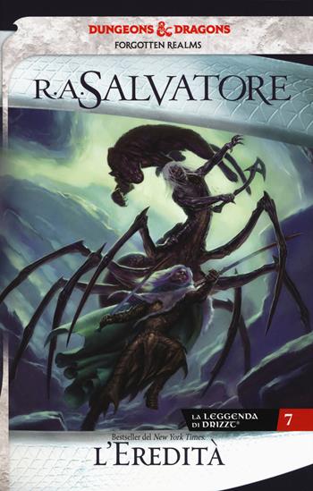 L'eredità. La leggenda di Drizzt. Forgotten Realms. Vol. 7 - R. A. Salvatore - Libro Armenia 2018, Fenici | Libraccio.it