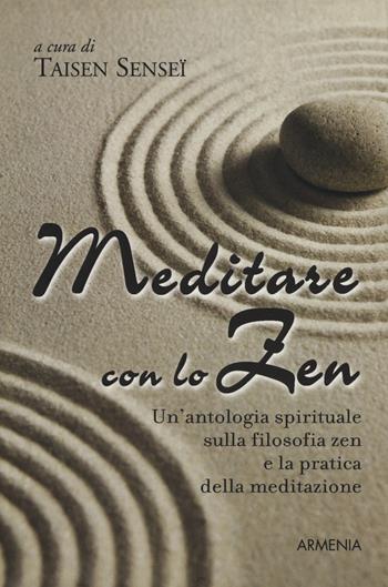 Meditare con lo zen  - Libro Armenia 2019, Lo scrigno | Libraccio.it