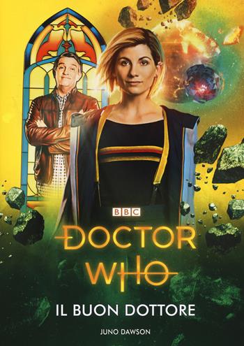Il Buon Dottore. Doctor Who - Juno Dawson - Libro Armenia 2019, Fantasy | Libraccio.it