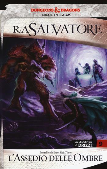 L'assedio delle ombre. La leggenda di Drizzt. Forgotten Realms. Vol. 9 - R. A. Salvatore - Libro Armenia 2019, Fenici | Libraccio.it