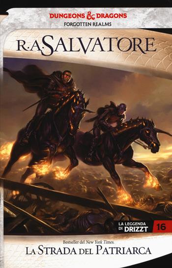 La strada del patriarca. La leggenda di Drizzt. Forgotten Realms. Vol. 16 - R. A. Salvatore - Libro Armenia 2019, Fenici | Libraccio.it