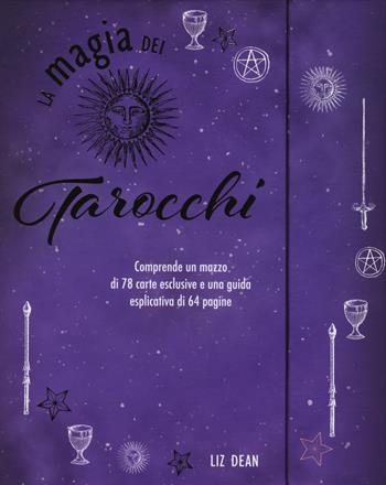 La magia dei tarocchi. Con 78 Carte - Liz Dean - Libro Armenia 2019, Ombre | Libraccio.it