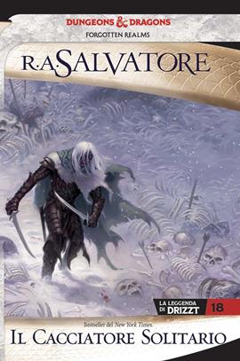 Il cacciatore solitario. La leggenda di Drizzt. Forgotten realms. Vol. 18 - R. A. Salvatore - Libro Armenia 2019, Fenici | Libraccio.it