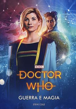 Guerra e magia. Doctor Who - Steve Cole - Libro Armenia 2019, Fantasy | Libraccio.it