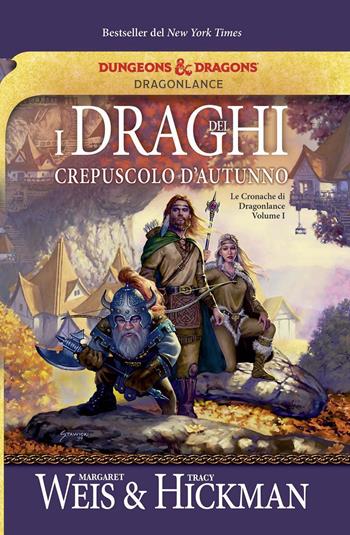 I draghi del crepuscolo d'autunno. Le cronache di Dragonlance. Vol. 1 - Margaret Weis, Tracy Hickman - Libro Armenia 2020, Fenici | Libraccio.it