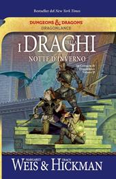 I draghi della notte d'inverno. Le cronache di Dragonlance. Vol. 2