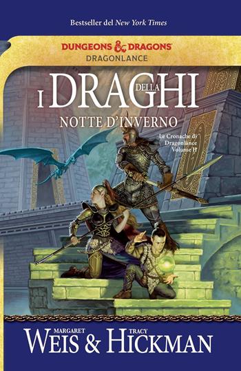 I draghi della notte d'inverno. Le cronache di Dragonlance. Vol. 2 - Margaret Weis, Tracy Hickman - Libro Armenia 2020, Fantasy | Libraccio.it