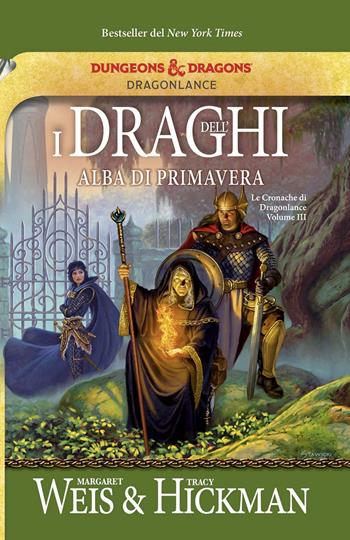 I draghi dell'alba di primavera. Le cronache di Dragonlance. Vol. 3 - Margaret Weis, Tracy Hickman - Libro Armenia 2020, Fantasy | Libraccio.it