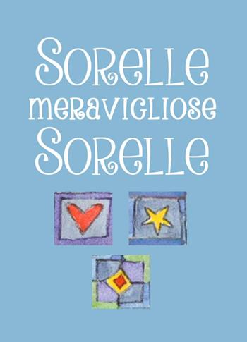 Sorelle, meravigliose sorelle  - Libro Armenia 2020, Scrigno | Libraccio.it
