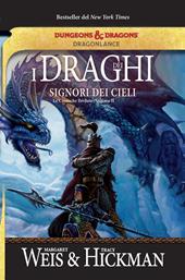 I draghi del signore dei cieli. Le cronache perdute. DragonLance. Vol. 2