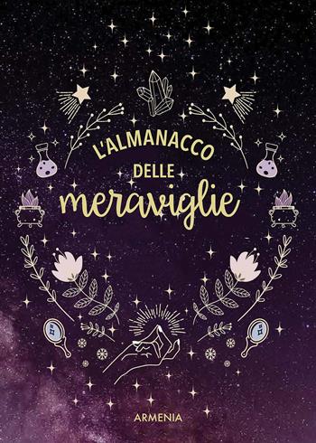 L'almanacco delle meraviglie. Ediz. illustrata  - Libro Armenia 2020, Ombre | Libraccio.it