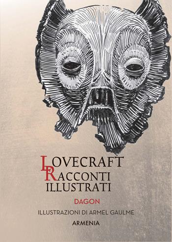 Dagon. Racconti illustrati - Howard P. Lovecraft - Libro Armenia 2021, Fenici | Libraccio.it