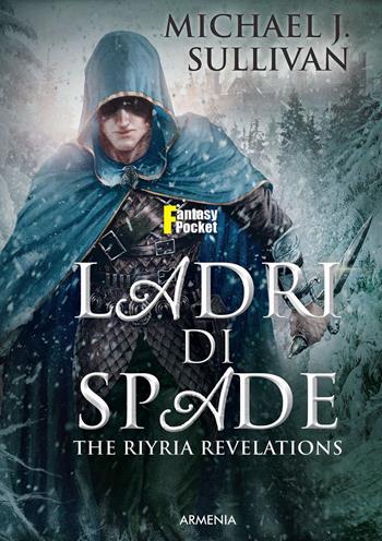 Ladri di spade. The Riyria revelations. Vol. 1 - Michael J. Sullivan - Libro Armenia 2021, Fenici | Libraccio.it