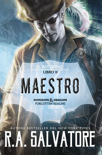 Maestro. Il ritorno. Dungeons & Dragons. Forgotten Realms. Vol. 2 - R. A. Salvatore - Libro Armenia 2022, Fenici | Libraccio.it