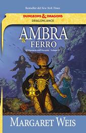 Ambra e ferro. Il discepolo dell'oscurità. DragonLance. Vol. 2