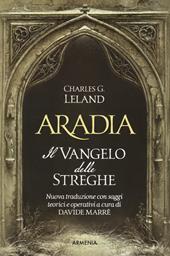 Aradia. Il vangelo delle streghe. Ediz. critica