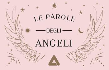 Le parole degli angeli. Con 50 Carte - Elodie Dracon - Libro Armenia 2023, Anima | Libraccio.it