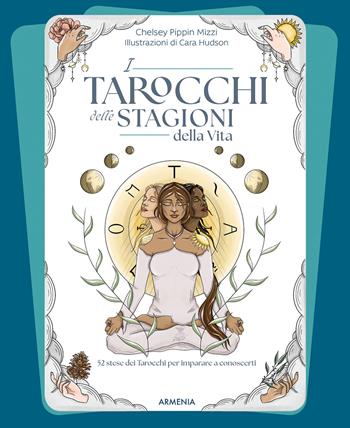 I tarocchi delle stagioni della vita - Chelsey Pippin Mizzi - Libro Armenia 2023, Ombre | Libraccio.it