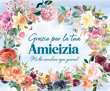 Grazie per la tua amicizia. Ediz. a spirale  - Libro Armenia 2023, Scrigno | Libraccio.it