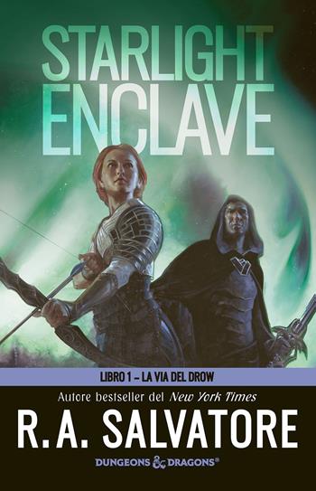 Starlight enclave. La via del drow. Vol. 1 - R. A. Salvatore - Libro Armenia 2023, Fenici | Libraccio.it