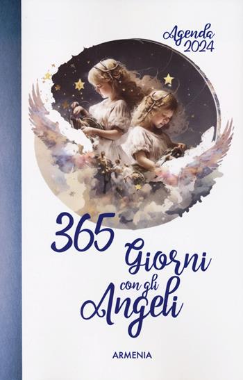 365 giorni con gli angeli. Agenda 2024  - Libro Armenia 2023, Sotto le ali degli angeli | Libraccio.it