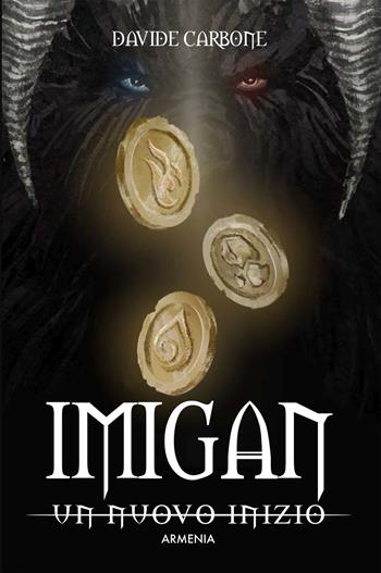 Un nuovo inizio. Imigan. Vol. 1 - Davide Carbone - Libro Armenia 2023, Fenici | Libraccio.it