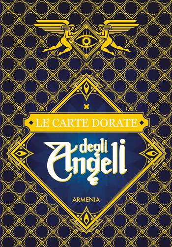 Le carte dorate degli angeli. Con tappetino da lettura. Con 40 Carte  - Libro Armenia 2024, Anima | Libraccio.it
