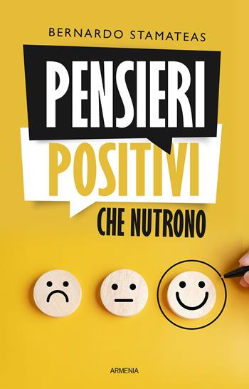 Pensieri positivi che nutrono - Bernardo Stamateas - Libro Armenia 2025, Anima | Libraccio.it